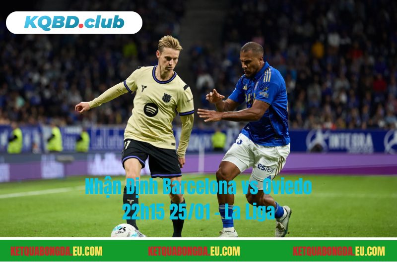 Đội hình dự kiến trước trận Barcelona vs Oviedo Đội hình dự kiến trước trận Barcelona vs Oviedo