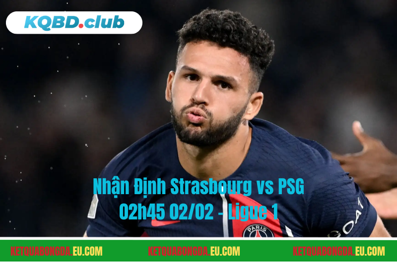 Đội hình dự kiến trước trận Strasbourg vs PSG Đội hình dự kiến trước trận Strasbourg vs PSG